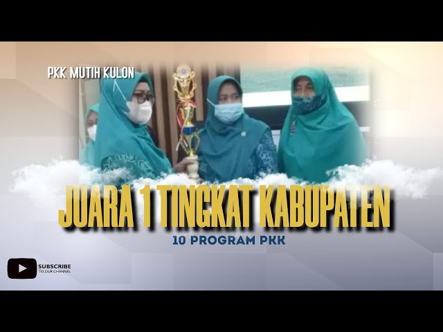 TP PKK Desa Mutihkulon Juara 1 Tingkat Kabupaten Demak